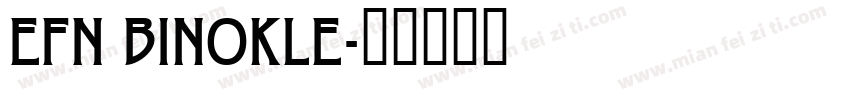 EFN Binokle字体转换